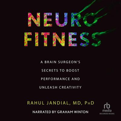Neurofitness by Rahul Jandial audiobook