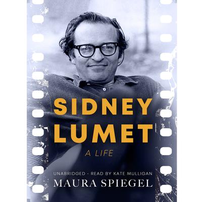 Sidney Lumet by Maura Spiegel audiobook