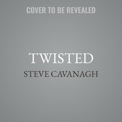 Twisted by Steve Cavanagh audiobook