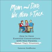 Mom and Dad, We Need to Talk by  Cameron Huddleston audiobook