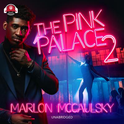 The Pink Palace 2 by Marlon McCaulsky audiobook