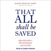 That All Shall Be Saved by  David Bentley Hart audiobook