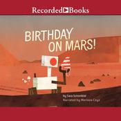 Birthday on Mars! by  Sara Schonfeld audiobook