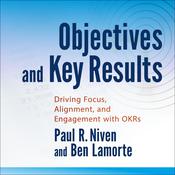 Objectives and Key Results by  Paul R. Niven audiobook