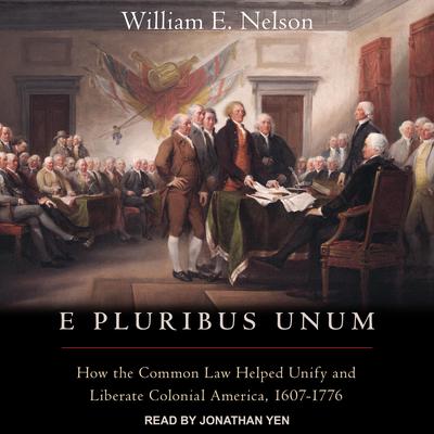 E Pluribus Unum by William E. Nelson audiobook