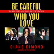 Be Careful Who You Love by  Diane Dimond audiobook