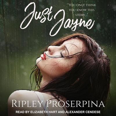 Just Jayne by Ripley Proserpina audiobook