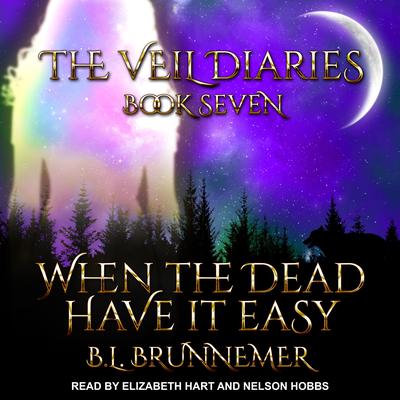 When The Dead Have It Easy by B.L. Brunnemer audiobook