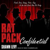 Rat Pack Confidential by  Shawn Levy audiobook