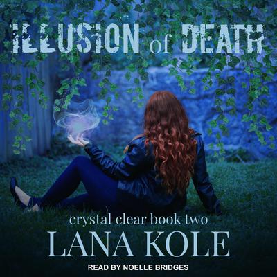 Illusion of Death by Lana Kole audiobook