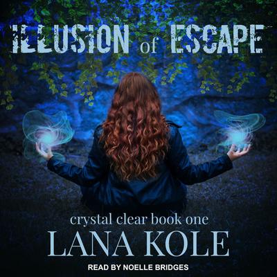 Illusion of Escape by Lana Kole audiobook
