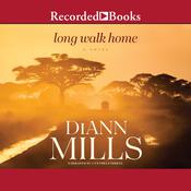 Long Walk Home by  DiAnn Mills audiobook