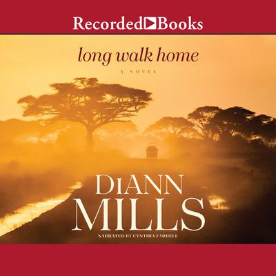 Long Walk Home by DiAnn Mills audiobook