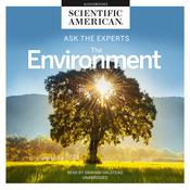 Ask the Experts: The Environment by  Scientific American audiobook