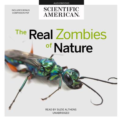 The Real Zombies of Nature by Scientific American audiobook