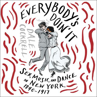 Everybody's Doin' It by Dale Cockrell audiobook