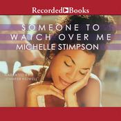 Someone to Watch Over Me by  Michelle Stimpson audiobook
