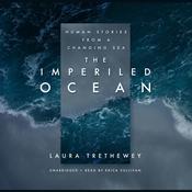 The Imperiled Ocean by  Laura Trethewey audiobook