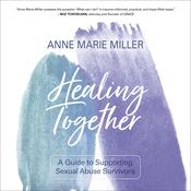 Healing Together by  Anne Marie Miller audiobook