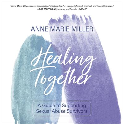 Healing Together by Anne Marie Miller audiobook