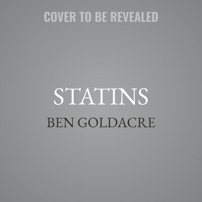 Statins by Ben Goldacre audiobook