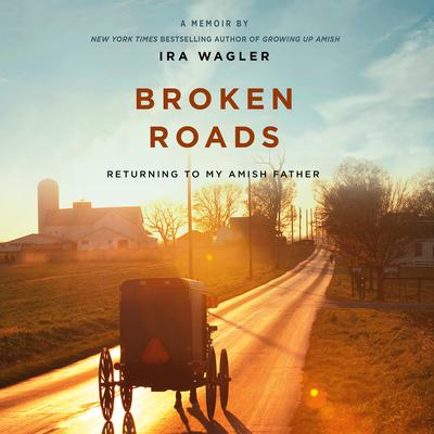 Broken Roads by Ira Wagler audiobook