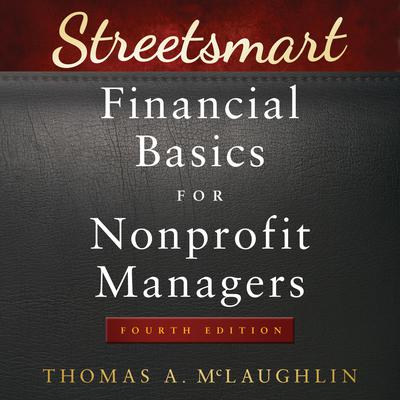Streetsmart Financial Basics for Nonprofit Managers by Thomas A. McLaughlin audiobook