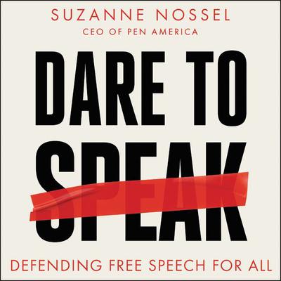 Dare to Speak by Suzanne Nossel audiobook