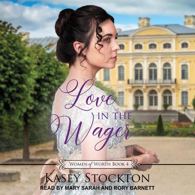 Love in the Wager by Kasey Stockton audiobook