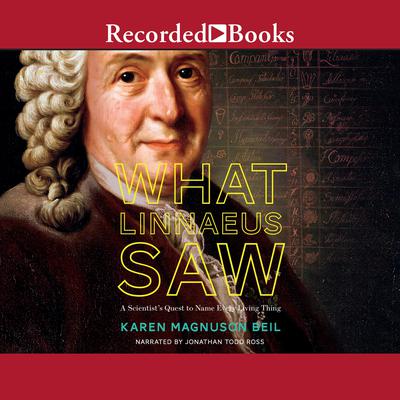 What Linnaeus Saw by Karen Magnuson Beil audiobook