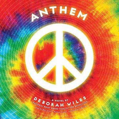 Anthem (The Sixties Trilogy #3) by Deborah Wiles audiobook