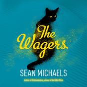 The Wagers by  Sean Michaels audiobook
