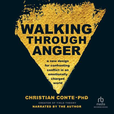 Walking Through Anger by Christian Conte audiobook