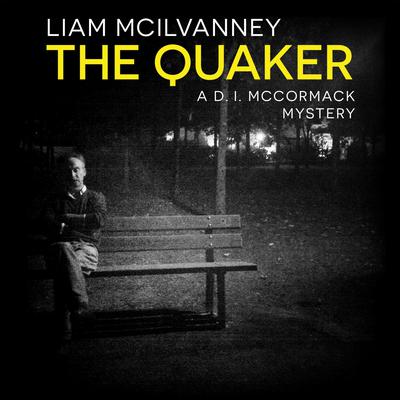 The Quaker by Liam McIlvanney audiobook