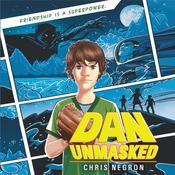 Dan Unmasked by  Chris Negron audiobook