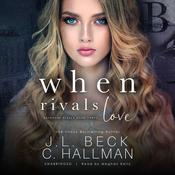 When Rivals Love by  Cassandra Hallman audiobook