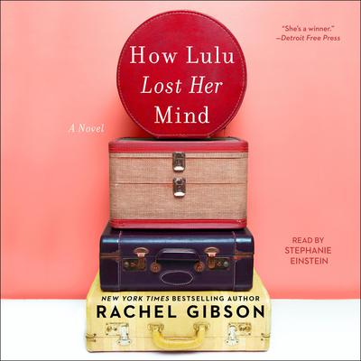 How Lulu Lost Her Mind by Rachel Gibson audiobook
