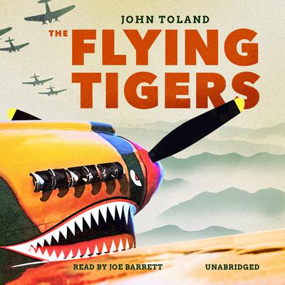 The Flying Tigers by John Toland audiobook
