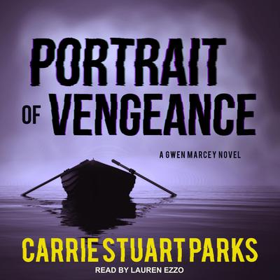 Portrait of Vengeance by Carrie Stuart Parks audiobook