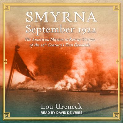 Smyrna, September 1922 by Lou Ureneck audiobook