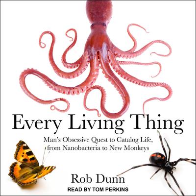 Every Living Thing by Rob Dunn audiobook