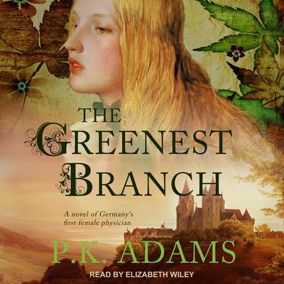 The Greenest Branch by P.K. Adams audiobook