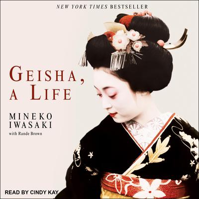 Geisha, A Life by Mineko Iwasaki audiobook