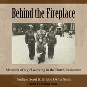 Behind the Fireplace by  Andrew Scott audiobook