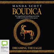 Boudica: Dreaming the Eagle by  Manda Scott audiobook