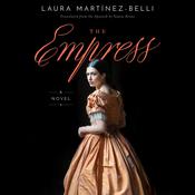 The Empress by  Laura Martínez-Belli audiobook