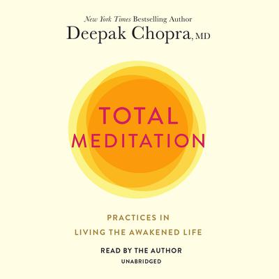Total Meditation by Deepak Chopra audiobook
