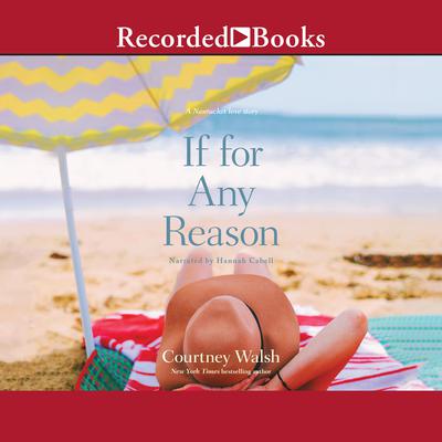 If for Any Reason by Courtney Walsh audiobook