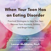 When Your Teen Has an Eating Disorder by  Lauren Muhlheim PsyD audiobook