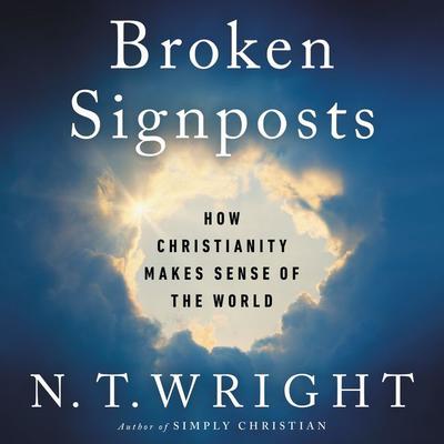 Broken Signposts by N. T. Wright audiobook